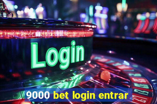 9000 bet login entrar